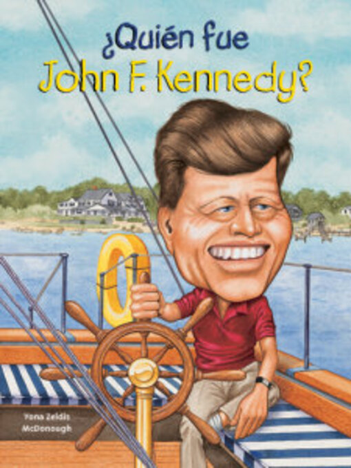 Title details for ¿Quién fue John F. Kennedy? by Yona Zeldis McDonough - Available